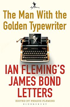 portada The man With the Golden Typewriter: Ian Fleming's James Bond Letters 