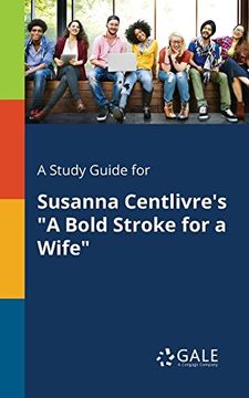 portada A Study Guide for Susanna Centlivre's "a Bold Stroke for a Wife" (en Inglés)