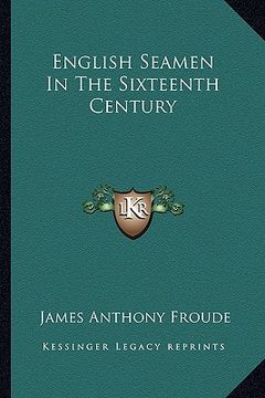 portada english seamen in the sixteenth century (en Inglés)