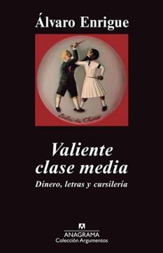 portada Valiente Clase Media. Dinero Letras y Cursilerias (in Spanish)