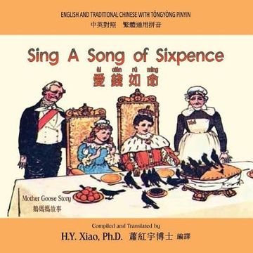 portada Sing A Song of Sixpence (Traditional Chinese): 03 Tongyong Pinyin Paperback Color