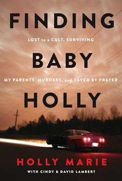 portada Finding Baby Holly: Lost to a Cult, Surviving my Parents' Murders, and Saved by Prayer (en Inglés)