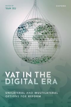 portada Vat in the Digital Era: Unilateral and Multilateral Options for Reform (in English)