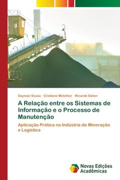 portada A Relação Entre os Sistemas de Informação e o Processo de Manutenção (en Portugués)