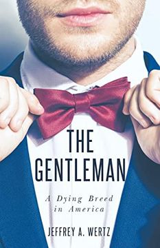 portada The Gentleman: A Dying Breed in America (en Inglés)