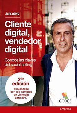 portada Cliente Digital, Vendedor Digital: Conoce Las Claves Del Social Selling (in Spanish)
