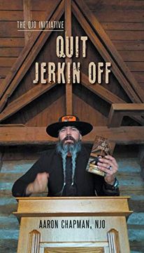 portada Quit Jerkin Off: The qjo Initiative: Book 3 (en Inglés)