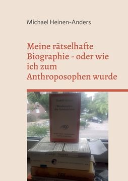 portada Meine rätselhafte Biographie - oder wie ich zum Anthroposophen wurde (in German)