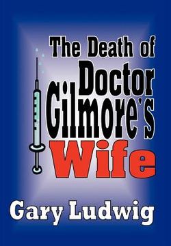 portada the death of doctor gilmore`s wife (en Inglés)