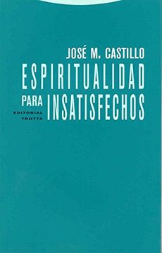 portada Espiritualidad Para Insatisfechos (in Spanish)