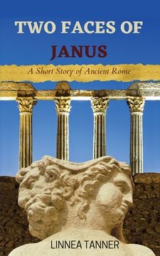 portada Two Faces of Janus: A Short Story of Ancient Rome (en Inglés)