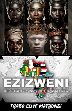portada Ezizweni: Untold Stories of an Ancient African Civilization (en Inglés)