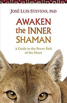 portada Awaken the Inner Shaman: A Guide to the Power Path of the Heart
