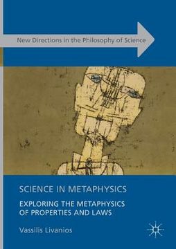 portada Science in Metaphysics: Exploring the Metaphysics of Properties and Laws (en Inglés)