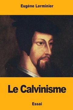 portada Le Calvinisme (in French)