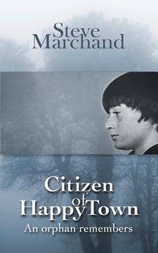 portada Citizen of Happy Town: An orphan remembers (en Inglés)