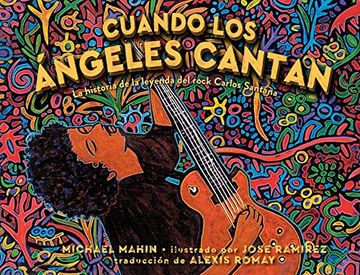 portada Cuando Los Ángeles Cantan (When Angels Sing): La Historia de la Leyenda de Rock Carlos Santana (en Inglés)
