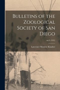 portada Bulletins of the Zoological Society of San Diego; no.9 (1932) (in English)