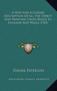 portada a new and accurate description of all the direct and principal cross roads in england and wales (1781) (en Inglés)