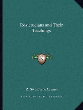 portada rosicrucians and their teachings (en Inglés)