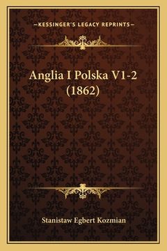 portada Anglia I Polska V1-2 (1862) (en Polaco)