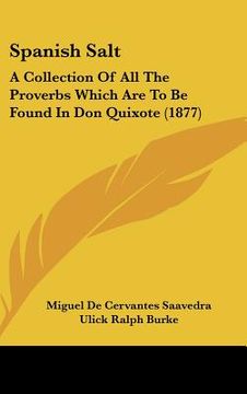 portada spanish salt: a collection of all the proverbs which are to be found in don quixote (1877) (in English)