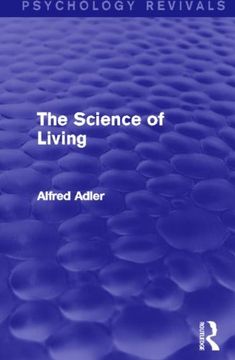 portada The the Science of Living (Psychology Revivals) (en Inglés)