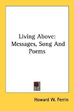 portada living above: messages, song and poems (in English)