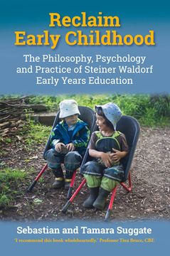 portada Reclaim Early Childhood: The Philosophy, Psychology and Practice of Steiner Waldorf Early Years Education (en Inglés)