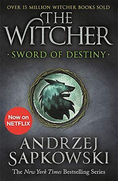 portada Sword of Destiny. Tales of the Witcher: Tales of the Witcher – now a Major Netflix Show (en Inglés)