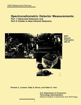portada Spectroradiometric Detector Measurements: Part I-Ultraviolet Detectors and Part II-Visible to Near-Infrared Detectors (en Inglés)
