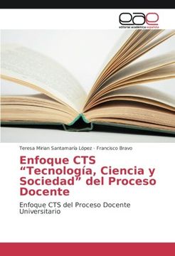 portada Enfoque CTS "Tecnología, Ciencia y Sociedad" del Proceso Docente: Enfoque CTS del Proceso Docente Universitario