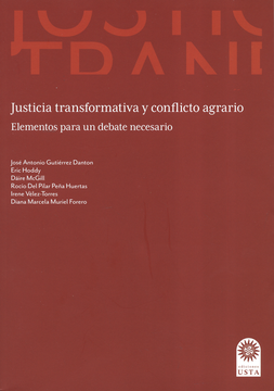 portada JUSTICIA TRANSFORMATIVA Y CONFLICTO AGRARIO ELEMENTOS PARA UN DEBATE NECESARIO (in Spanish)