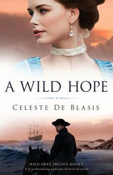 portada A Wild Hope: A Heartbreaking and Epic Historical Novel (Wild Swan Trilogy) (en Inglés)