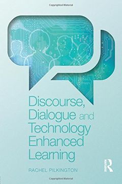 portada Discourse, Dialogue and Technology Enhanced Learning
