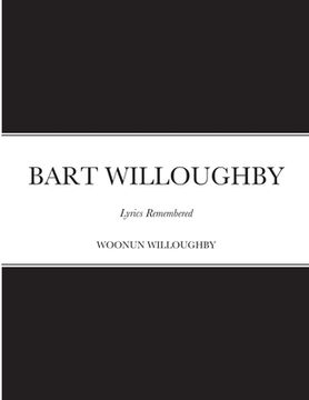 portada Bart Willoughby: Lyrics Remembered (en Inglés)