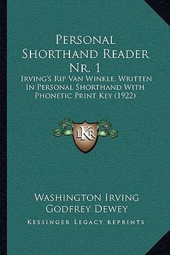 portada personal shorthand reader nr. 1: irving's rip van winkle, written in personal shorthand with phonetic print key (1922) (in English)