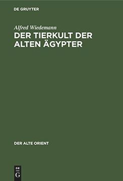 portada Der Tierkult der Alten Ägypter (Der Alte Orient, 14, 1, Band 14) (in German)