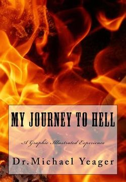 portada My JOURNEY To HELL: A Graphic Illustrated Experience (en Inglés)