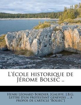 portada L'école historique de Jérome Bolsec .. (en Francés)
