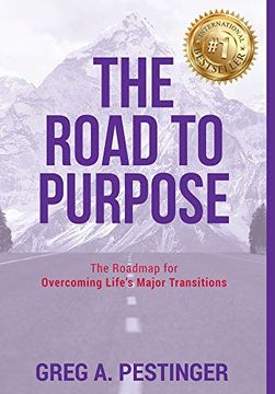 portada The Road to Purpose: The Roadmap for Overcoming Life'S Major Transitions 