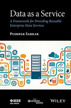 portada Data As A Service: A Framework For Providing Re-usable Enterprise Data Services (en Inglés)