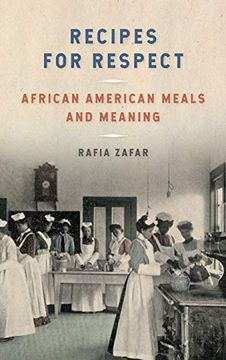 portada Recipes for Respect: African American Meals and Meaning (Southern Foodways Alliance Studies in Culture, People, and Place) 