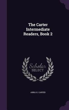 portada The Carter Intermediate Readers, Book 2 (en Inglés)