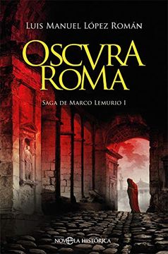 portada Oscura Roma (Saga de Marco Lemurio i)