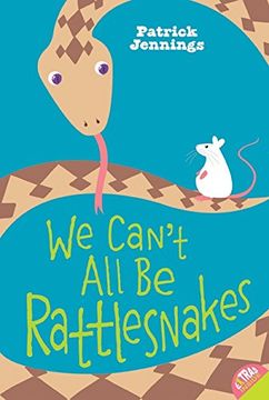 portada We Can't all Be Rattlesnakes (in English)