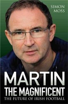 portada Martin the Magnificent: The Future of Irish Football (en Inglés)