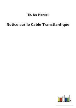 portada Notice sur le Cable Transtlantique (en Francés)