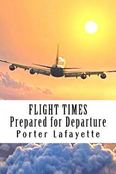 portada Flight Times: : Prepared for Departure