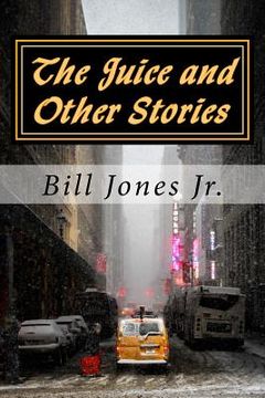 portada The Juice and Other Stories (in English)